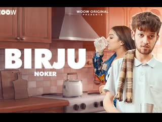 birju noker – 2021 – hindi short movie – woow