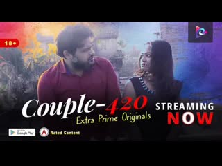 couple 420 (2021) bengali hot short film – extraprime originals