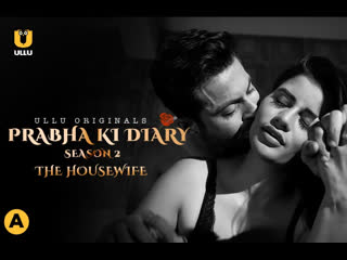 prabha ki diary s2 housewife – 2021 – hindi hot web series – ullu